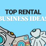 Best 10 Renting Business Ideas